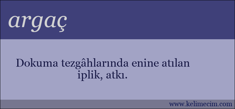 argaç kelimesinin anlamı ne demek?