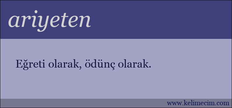 ariyeten kelimesinin anlamı ne demek?