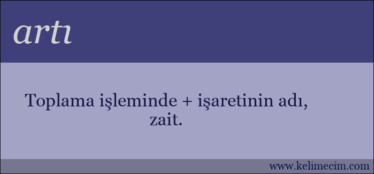 artı kelimesinin anlamı ne demek?