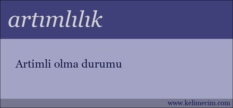 artımlılık kelimesinin anlamı ne demek?