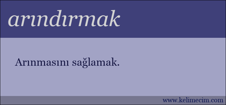 arındırmak kelimesinin anlamı ne demek?