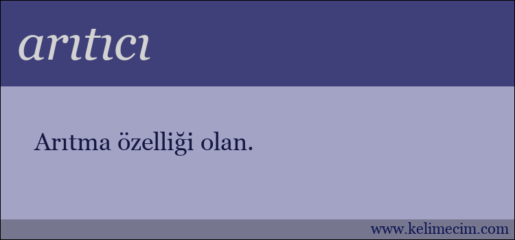 arıtıcı kelimesinin anlamı ne demek?