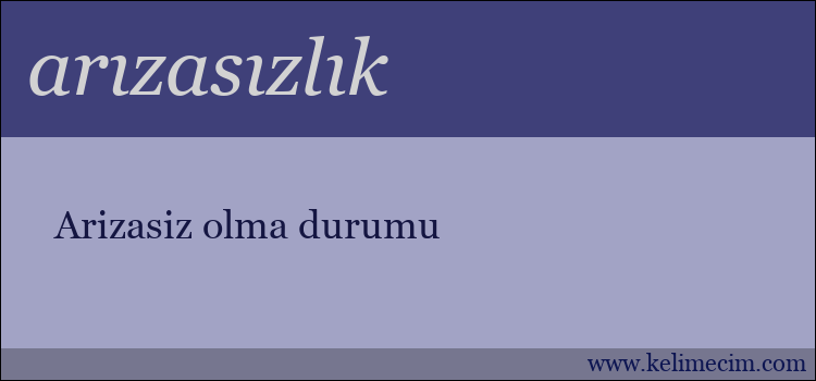 arızasızlık kelimesinin anlamı ne demek?