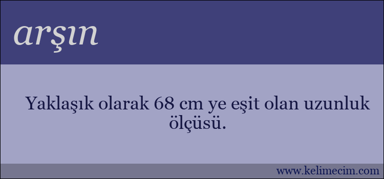 arşın kelimesinin anlamı ne demek?