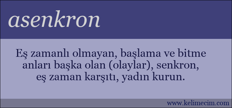 asenkron kelimesinin anlamı ne demek?