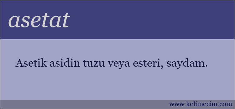 asetat kelimesinin anlamı ne demek?