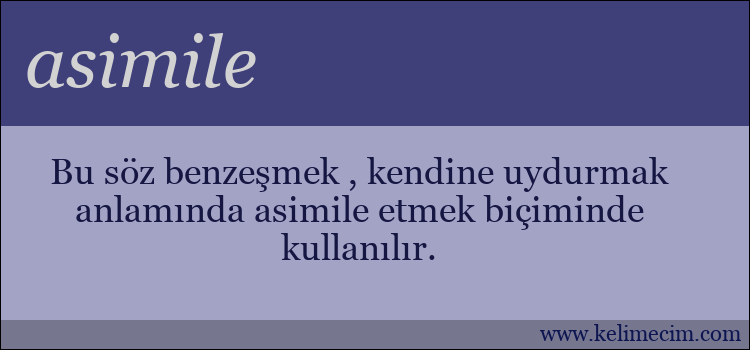 asimile kelimesinin anlamı ne demek?