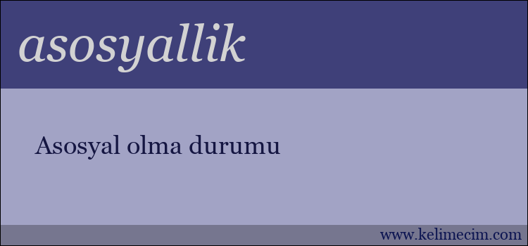 asosyallik kelimesinin anlamı ne demek?