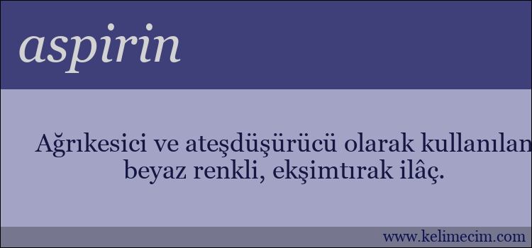 aspirin kelimesinin anlamı ne demek?