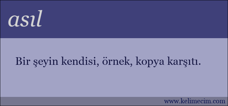 asıl kelimesinin anlamı ne demek?