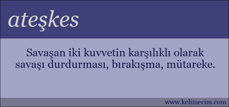 ateşkes kelimesinin anlamı ne demek?