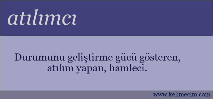 atılımcı kelimesinin anlamı ne demek?