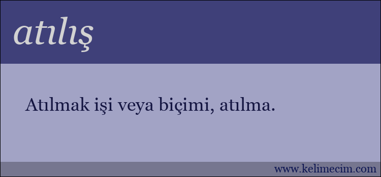 atılış kelimesinin anlamı ne demek?