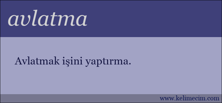 avlatma kelimesinin anlamı ne demek?