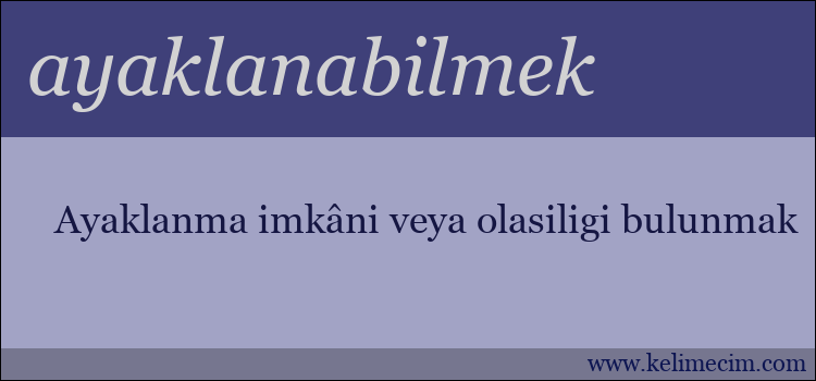 ayaklanabilmek kelimesinin anlamı ne demek?