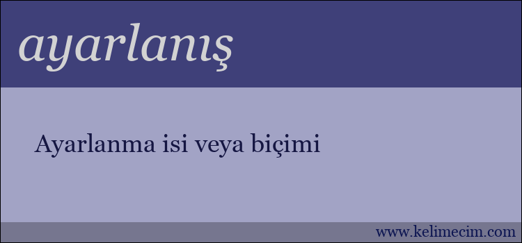 ayarlanış kelimesinin anlamı ne demek?