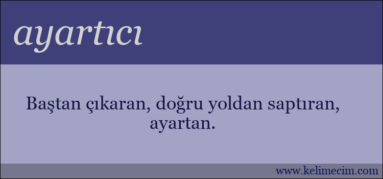 ayartıcı kelimesinin anlamı ne demek?