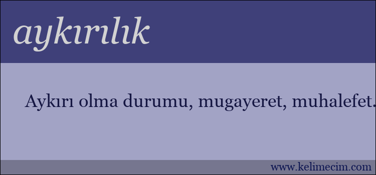 aykırılık kelimesinin anlamı ne demek?