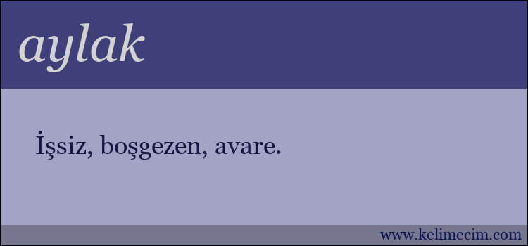 aylak kelimesinin anlamı ne demek?