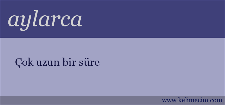 aylarca kelimesinin anlamı ne demek?