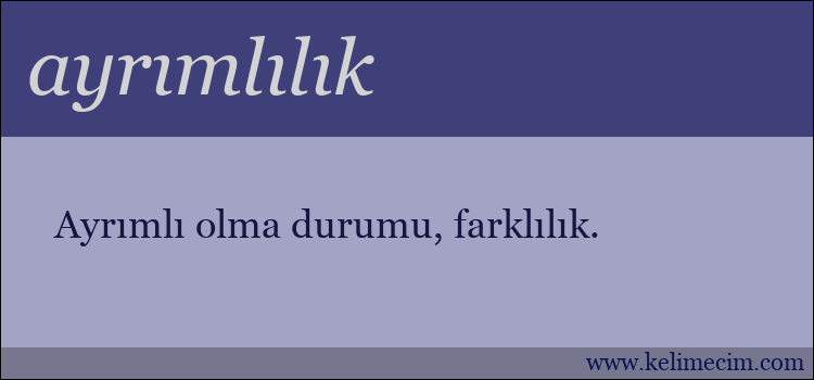 ayrımlılık kelimesinin anlamı ne demek?