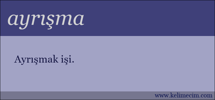 ayrışma kelimesinin anlamı ne demek?