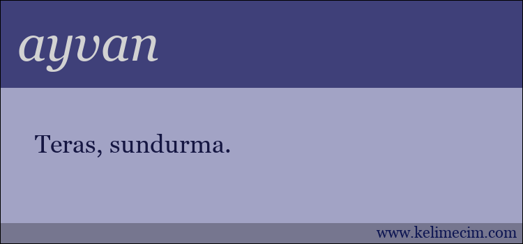 ayvan kelimesinin anlamı ne demek?