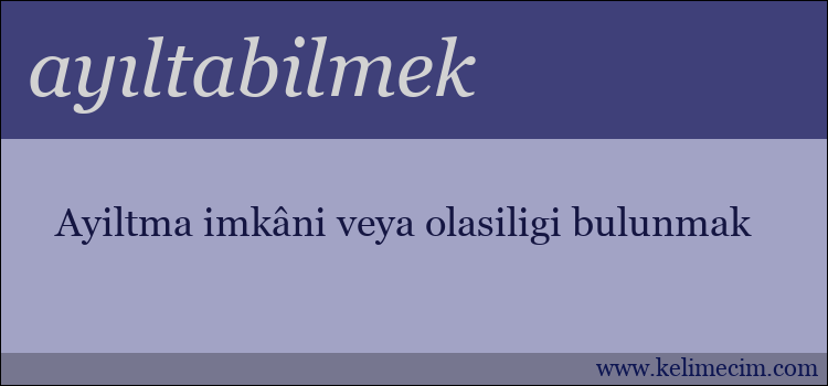 ayıltabilmek kelimesinin anlamı ne demek?