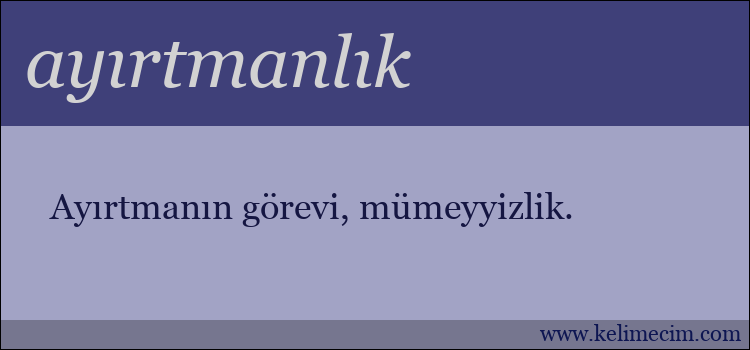 ayırtmanlık kelimesinin anlamı ne demek?