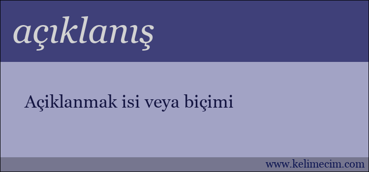 açıklanış kelimesinin anlamı ne demek?