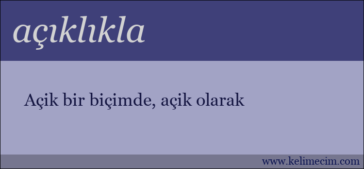 açıklıkla kelimesinin anlamı ne demek?