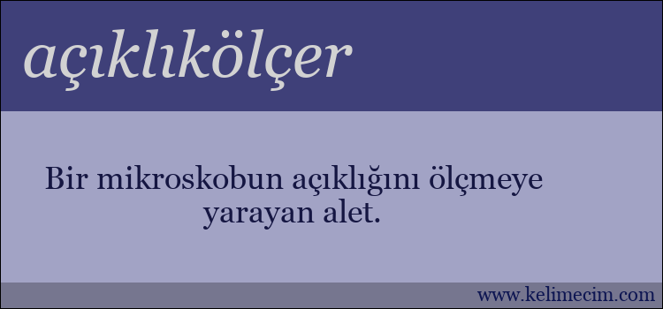 açıklıkölçer kelimesinin anlamı ne demek?