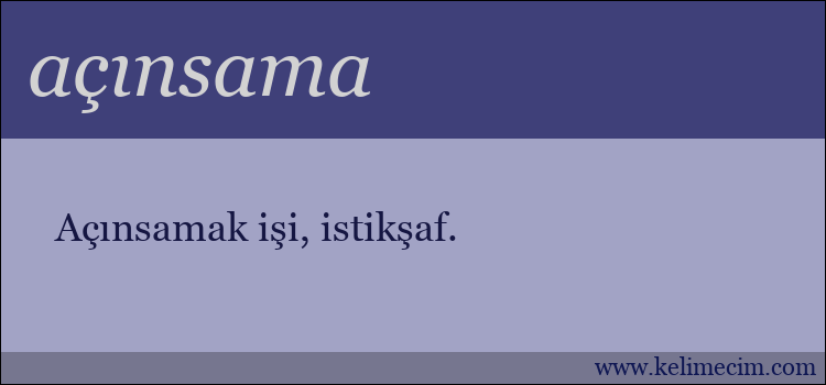 açınsama kelimesinin anlamı ne demek?