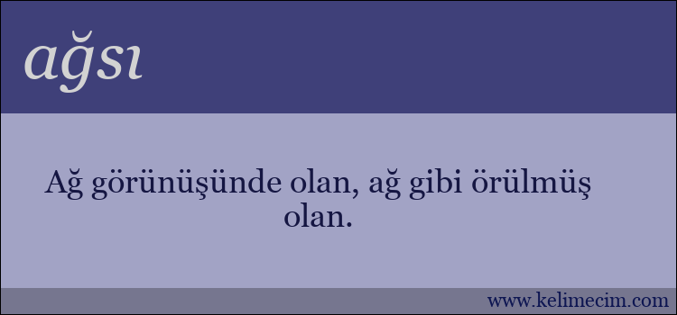 ağsı kelimesinin anlamı ne demek?