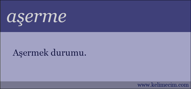 aşerme kelimesinin anlamı ne demek?