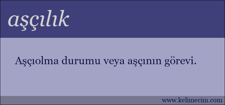 aşçılık kelimesinin anlamı ne demek?