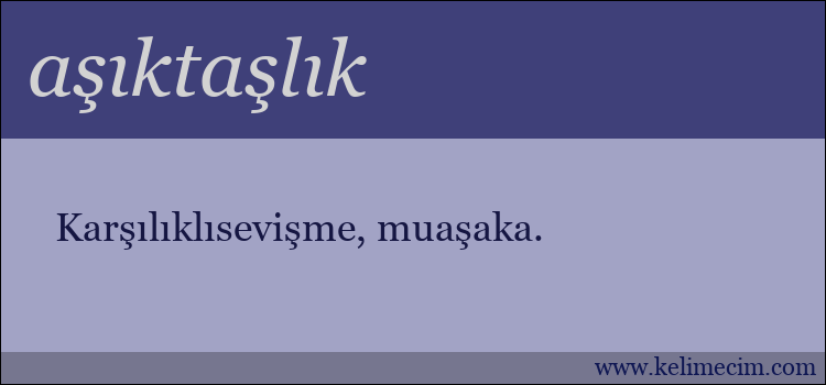 aşıktaşlık kelimesinin anlamı ne demek?