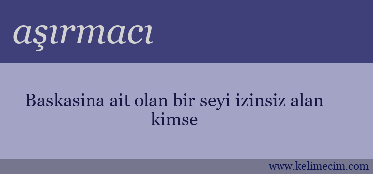 aşırmacı kelimesinin anlamı ne demek?