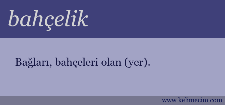 bahçelik kelimesinin anlamı ne demek?