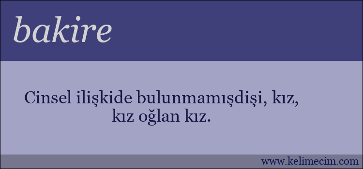 bakire kelimesinin anlamı ne demek?