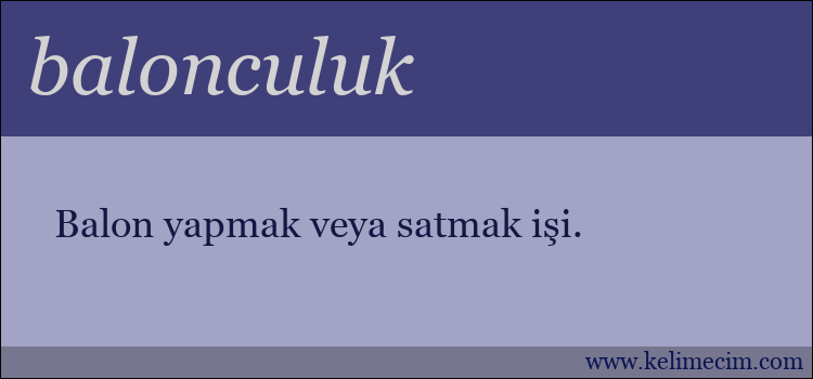 balonculuk kelimesinin anlamı ne demek?