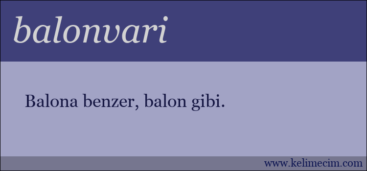 balonvari kelimesinin anlamı ne demek?