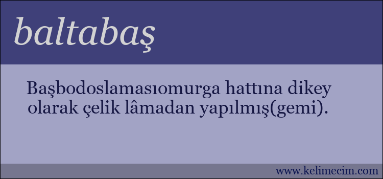 baltabaş kelimesinin anlamı ne demek?