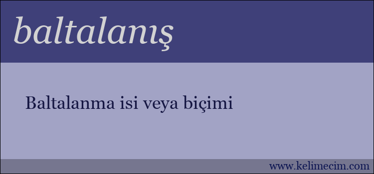 baltalanış kelimesinin anlamı ne demek?