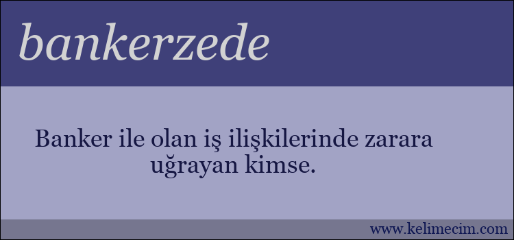 bankerzede kelimesinin anlamı ne demek?