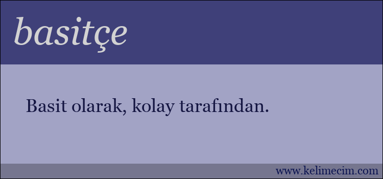 basitçe kelimesinin anlamı ne demek?