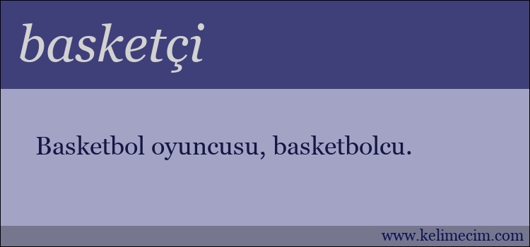 basketçi kelimesinin anlamı ne demek?