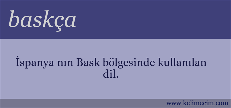 baskça kelimesinin anlamı ne demek?