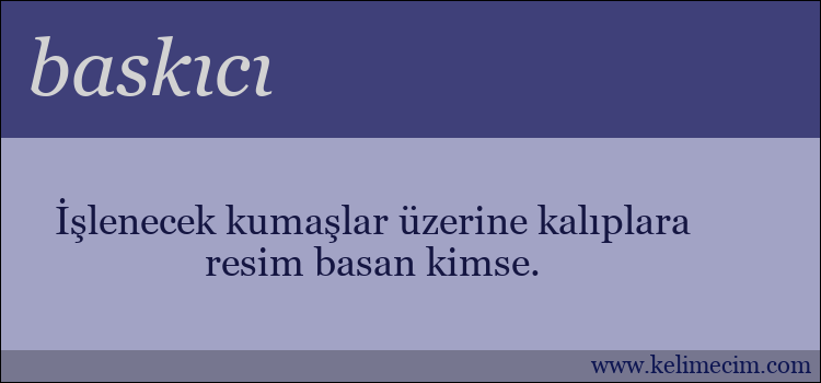 baskıcı kelimesinin anlamı ne demek?