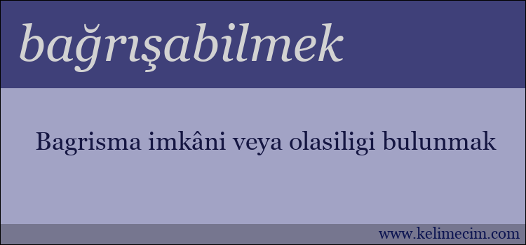 bağrışabilmek kelimesinin anlamı ne demek?